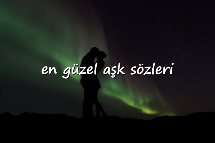 en güzel aşk sözleri - 2026