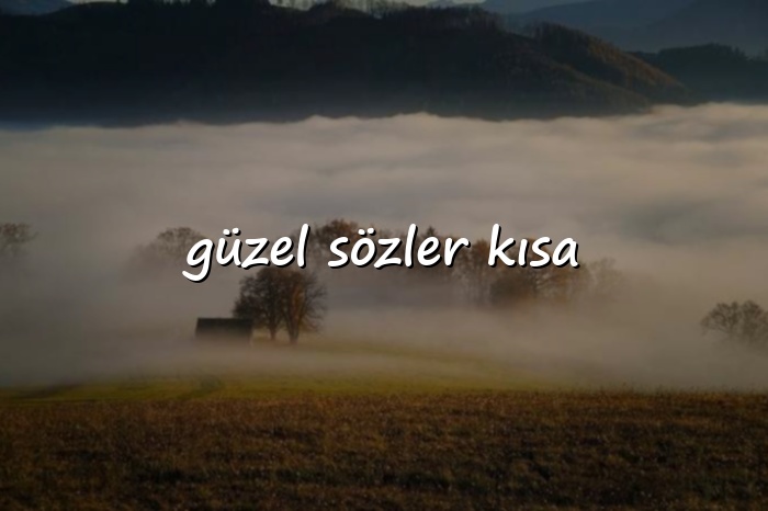 güzel sözler kısa - 2026