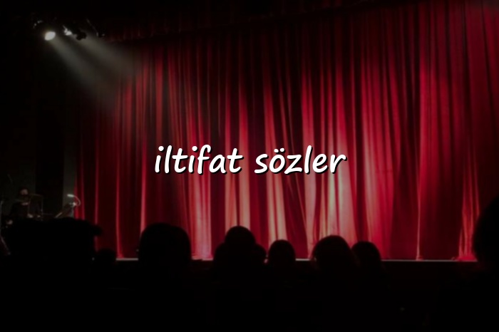 iltifat sözler - 2026